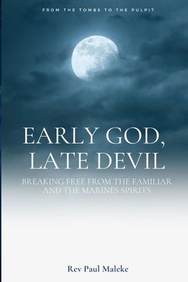 Early God late Devil by Rakgarebe Paul Maleke book cover
