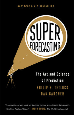 Superforecasting: The Art and Science of Prediction by Philip E. Tetlock book cover