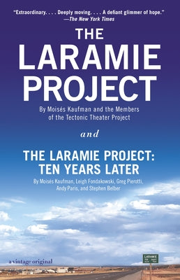 The Laramie Project and the Laramie Project: Ten Years Later by Moises Kaufman book cover