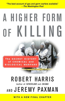 A Higher Form of Killing: The Secret History of Chemical and Biological Warfare by Robert Harris book cover