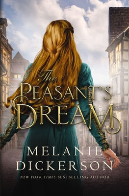 The Peasant's Dream by Melanie Dickerson book cover