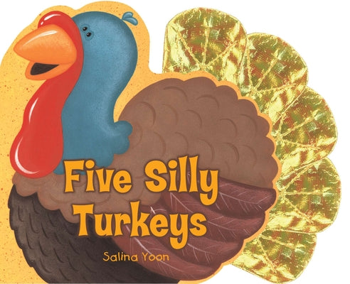 Five Silly Turkeys by Salina Yoon book cover