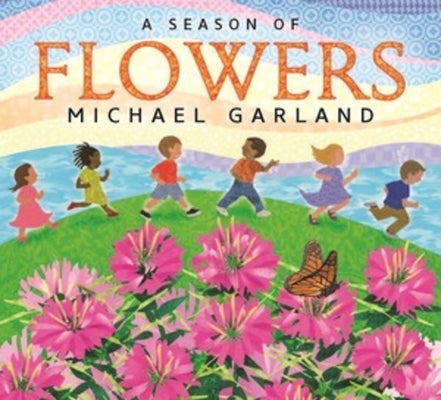 A Season of Flowers by Michael Garland book cover