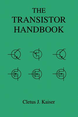 The Transistor Handbook by Cletus J. Kaiser book cover