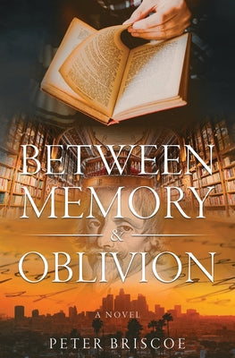 Between Memory and Oblivion by Peter Briscoe book cover