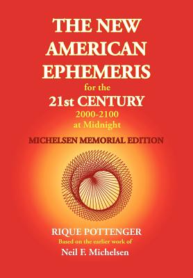 The New American Ephemeris for the 21st Century 2000-2100 at Midnight, Michelsen Memorial Edition by Neil F. Michelsen book cover