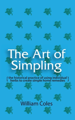 The Art of Simpling by William Coles book cover