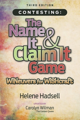 Contesting: The Name It and Claim It Game: WINeuvers for WISHcraft by Helene Hadsell book cover