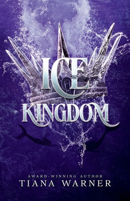 Ice Kingdom by Tiana Warner book cover