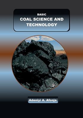 Basic Coal Science and Technology by Adeniyi a. Afonja book cover