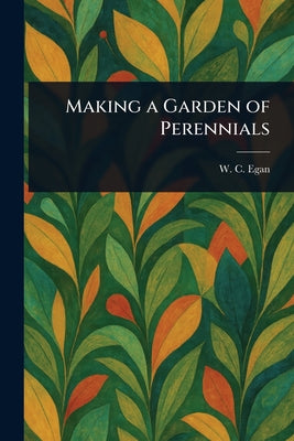 Making a Garden of Perennials