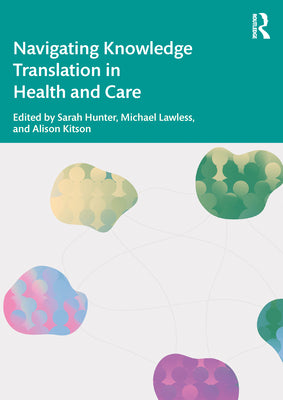 Navigating Knowledge Translation in Health and Care by Alison Kitson book cover