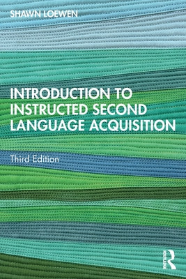 Introduction to Instructed Second Language Acquisition by Shawn Loewen book cover