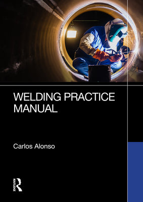 Welding Practice Manual by Carlos Alonso book cover