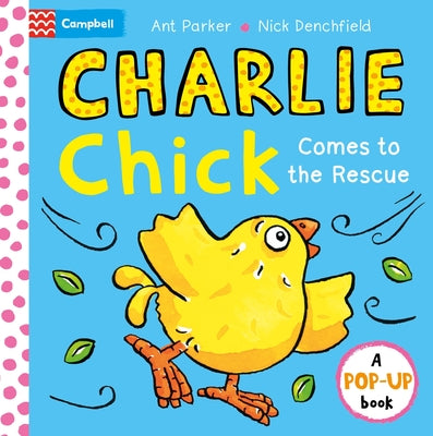 Charlie Chick Comes to the Rescue! Pop-Up Book by Nick Denchfield book cover
