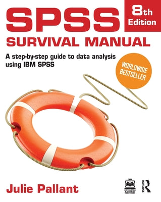 SPSS Survival Manual: A Step-By-Step Guide to Data Analysis Using IBM SPSS by Julie Pallant book cover