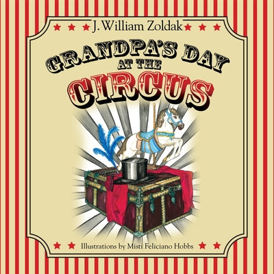 Grandpa's Day at the Circus by J. William Zoldak book cover