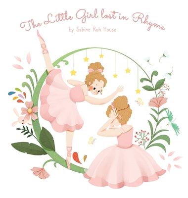 The Little Girl Lost in Rhyme: A Captivating Illustrated Book of Poetry for Inspiring Creativity in Kids and Adults by Sabine Ruh House book cover