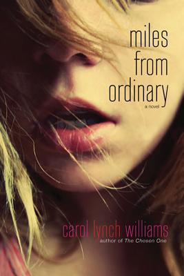 Miles from Ordinary by Carol Lynch Williams book cover