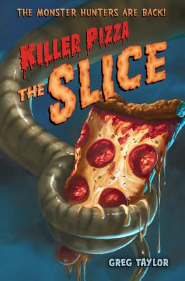 Killer Pizza: The Slice by Greg Taylor book cover