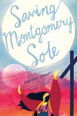 Saving Montgomery Sole by Mariko Tamaki book cover