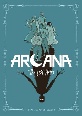 Arcana: The Lost Heirs by Sam Prentice-Jones book cover