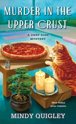 Murder in the Upper Crust: A Deep Dish Mystery by Mindy Quigley book cover
