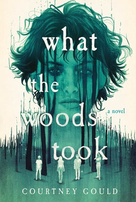 What the Woods Took by Courtney Gould book cover