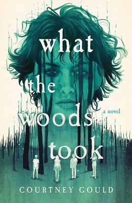 What the Woods Took by Courtney Gould book cover