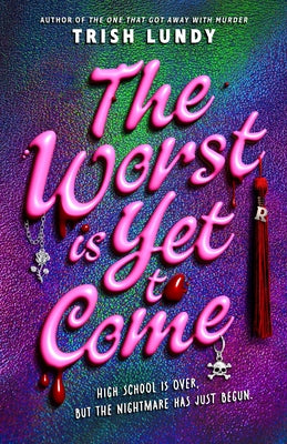 The Worst Is Yet to Come by Trish Lundy book cover