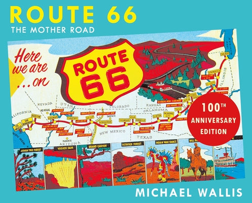 Route 66, 100th Anniversary Edition: The Mother Road by Michael Wallis book cover