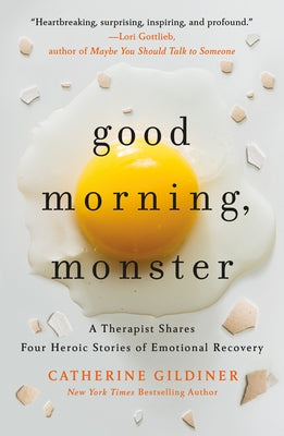 Good Morning, Monster by Catherine Gildiner book cover