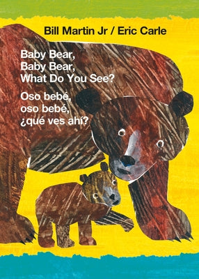 Baby Bear, Baby Bear, What Do You See? / Oso Beb