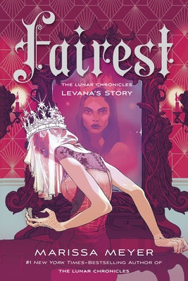 Fairest: The Lunar Chronicles: Levana's Story by Marissa Meyer book cover