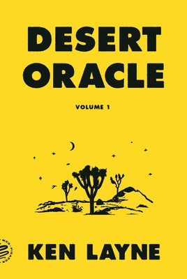 Desert Oracle: Volume 1: Strange True Tales from the American Southwest by Ken Layne book cover