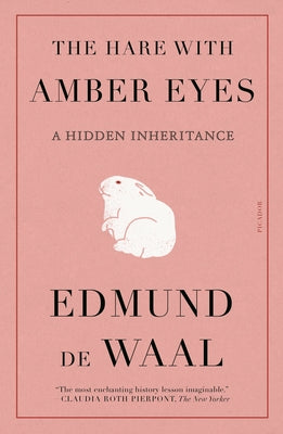 The Hare with Amber Eyes: A Hidden Inheritance by Edmund de Waal book cover