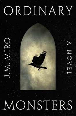 Ordinary Monsters by J. M. Miro book cover