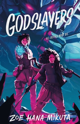 Godslayers by Zoe Hana Mikuta book cover