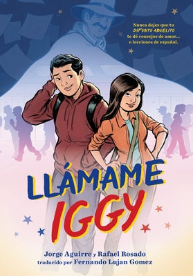 Llamame Iggy (Call Me Iggy, Spanish Language Edition) by Jorge Aguirre book cover
