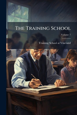 The Training School; Volume 7 by N Training School at Vineland (Vineland book cover