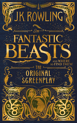 Fantastic Beasts and Where to Find Them: The Original Screenplay by J. K. Rowling book cover
