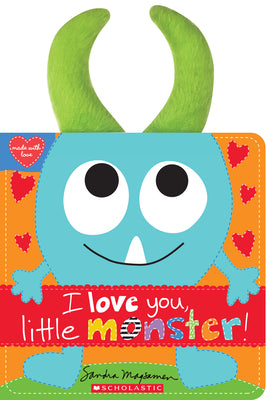 I Love You, Little Monster! by Sandra Magsamen book cover