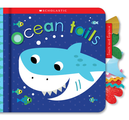 Ocean Tails: Scholastic Early Learners (Touch and Explore) by Scholastic book cover