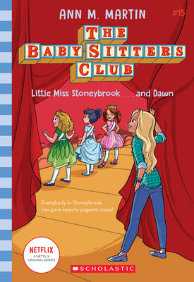 Little Miss Stoneybrook...and Dawn (the Baby-Sitters Club #15): Volume 15 by Ann M. Martin book cover