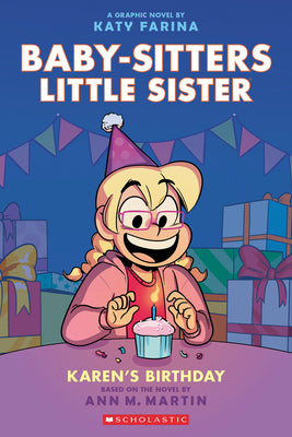 Karen's Birthday: A Graphic Novel (Baby-Sitters Little Sister #6): Volume 6