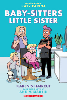 Karen's Haircut: A Graphic Novel (Baby-Sitters Little Sister #7): Volume 7