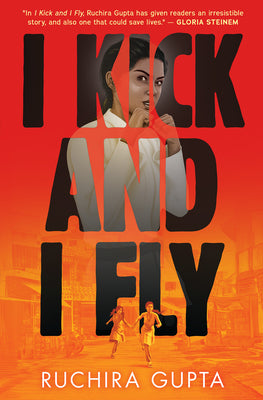 I Kick and I Fly by Ruchira Gupta book cover