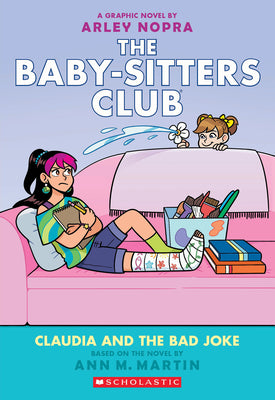 Claudia and the Bad Joke: A Graphic Novel (the Baby-Sitters Club #15): Volume 15