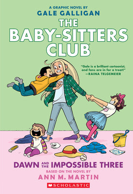 Dawn and the Impossible Three: A Graphic Novel (the Baby-Sitters Club #5): Volume 5