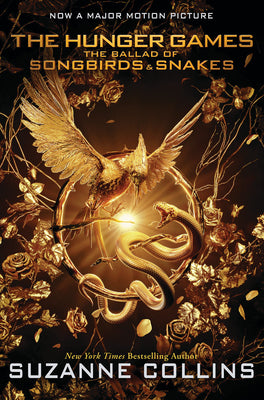The Ballad of Songbirds and Snakes (a Hunger Games Novel): Movie Tie-In Edition by Suzanne Collins book cover